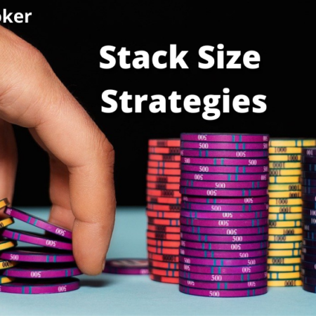 Poker Stack Size Strategies for Cash Games