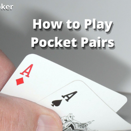 How to Play Pocket Pairs | A Winner’s Guide