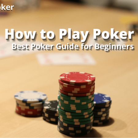 Learn How to Play Poker | Poker Rules for Beginners