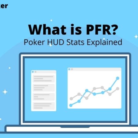 What is PFR in Poker? Learn How to Use PFR HUD Stats