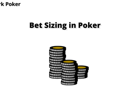 Bet Sizing in Poker | How Much to Bet?