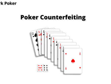 Counterfeiting in Poker Explained