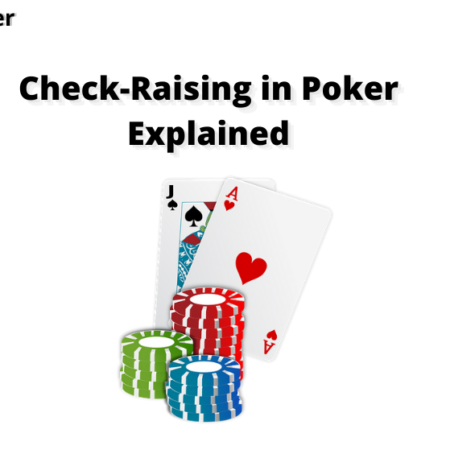 How to Check Raise in Poker?