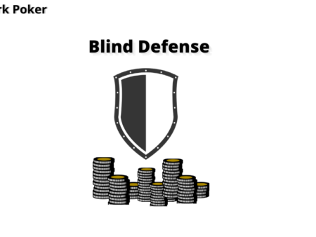 Blind Defense in Poker Explained