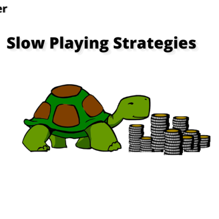 Slowplay in Poker Explained